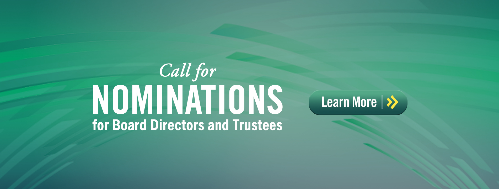 Call for Nominations for Board Directors and Trustees